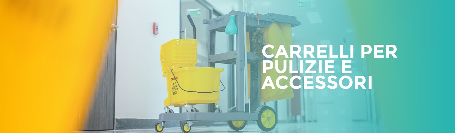 Carrelli per pulizie e accessori